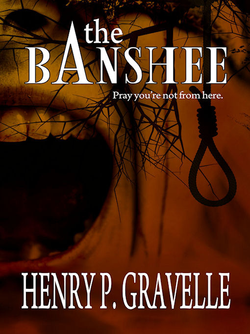 Title details for The Banshee by Henry P. Gravelle - Available